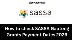 How to check SASSA Gauteng Grants Payment Dates 2026