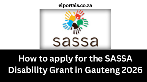 How to apply for the SASSA Disability Grant in Gauteng 2026